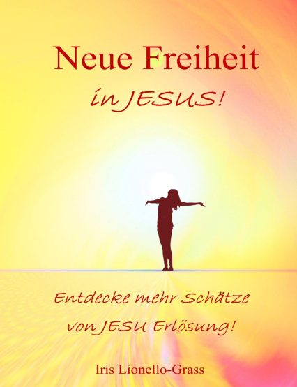 Neue Freiheit in JESUS​